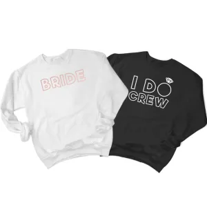 Bride & I Do Crew in Outline (195) Sweatshirt