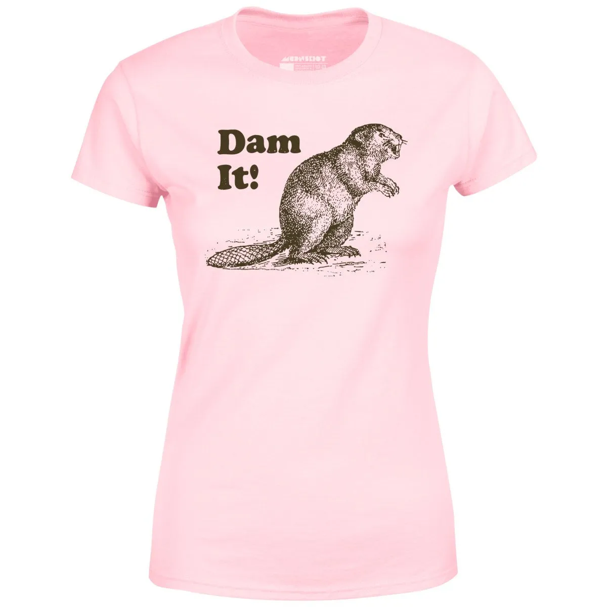 Dam It! - Women's T-Shirt