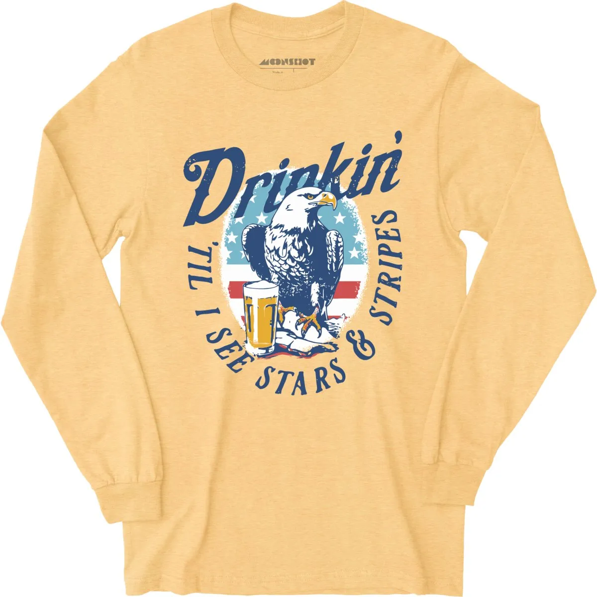 Drinkin' 'Til I See Stars & Stripes - Long Sleeve T-Shirt