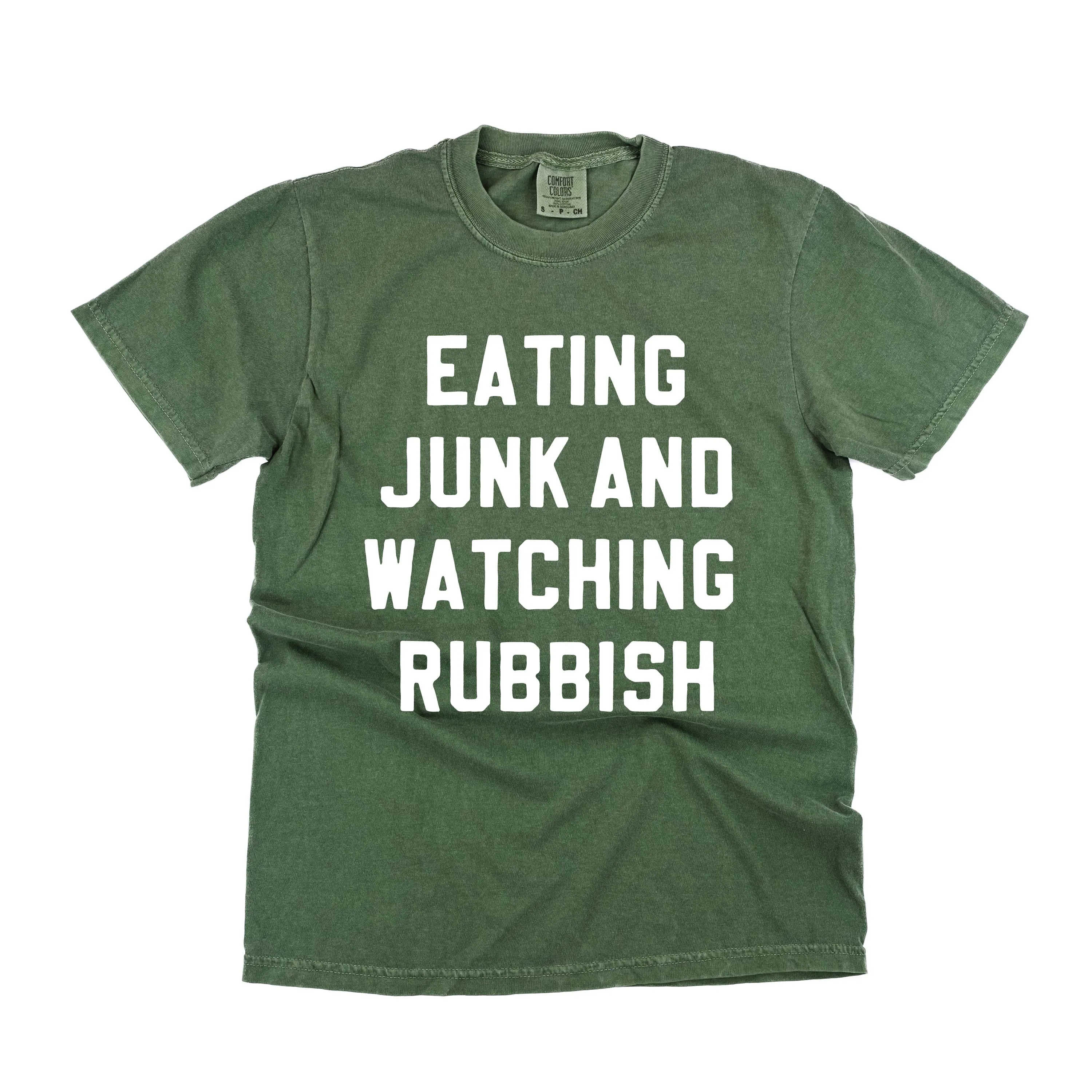 Eating Junk And Watching Rubbish - Comfort Colors Tee