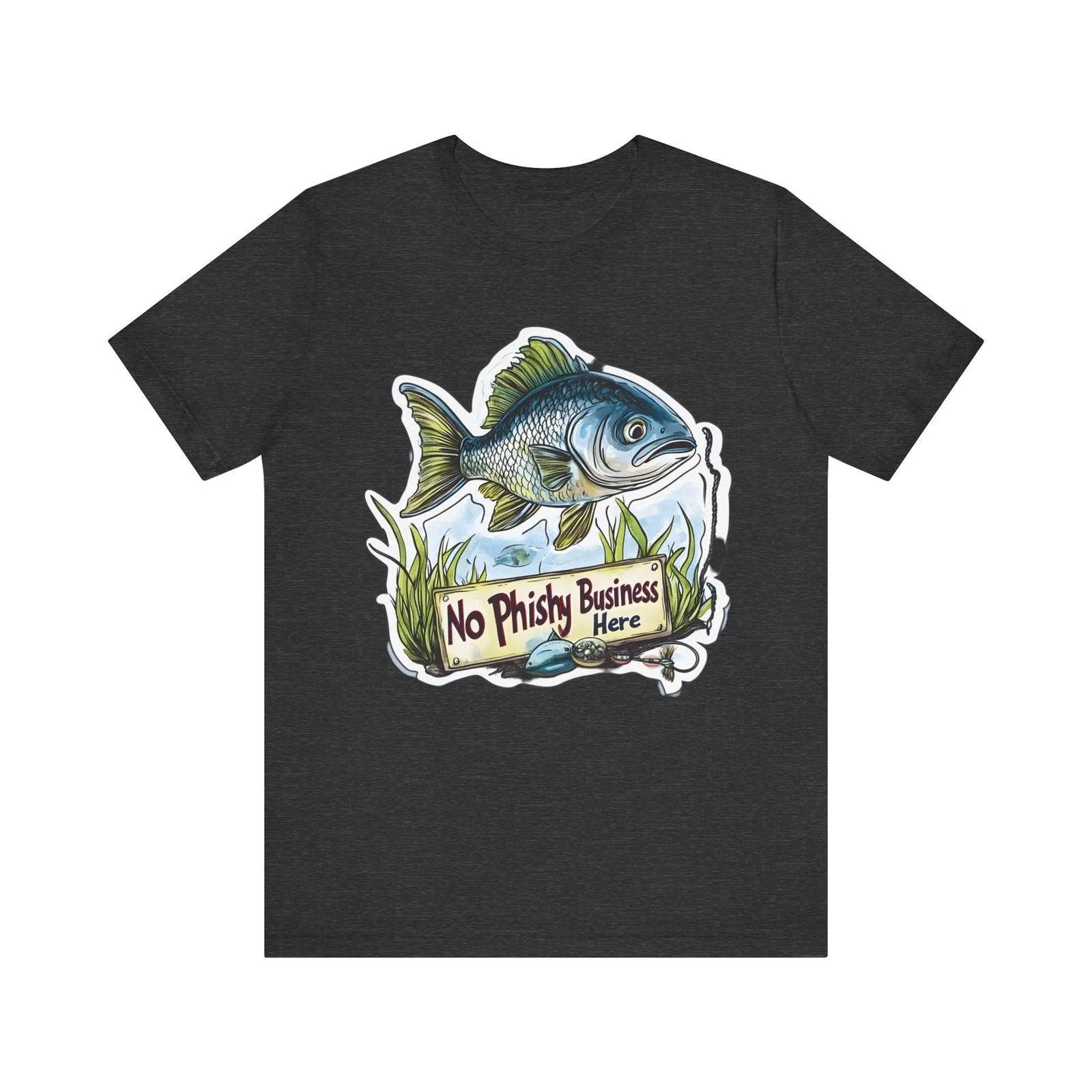 Fishing No Phishy Business T Shirt