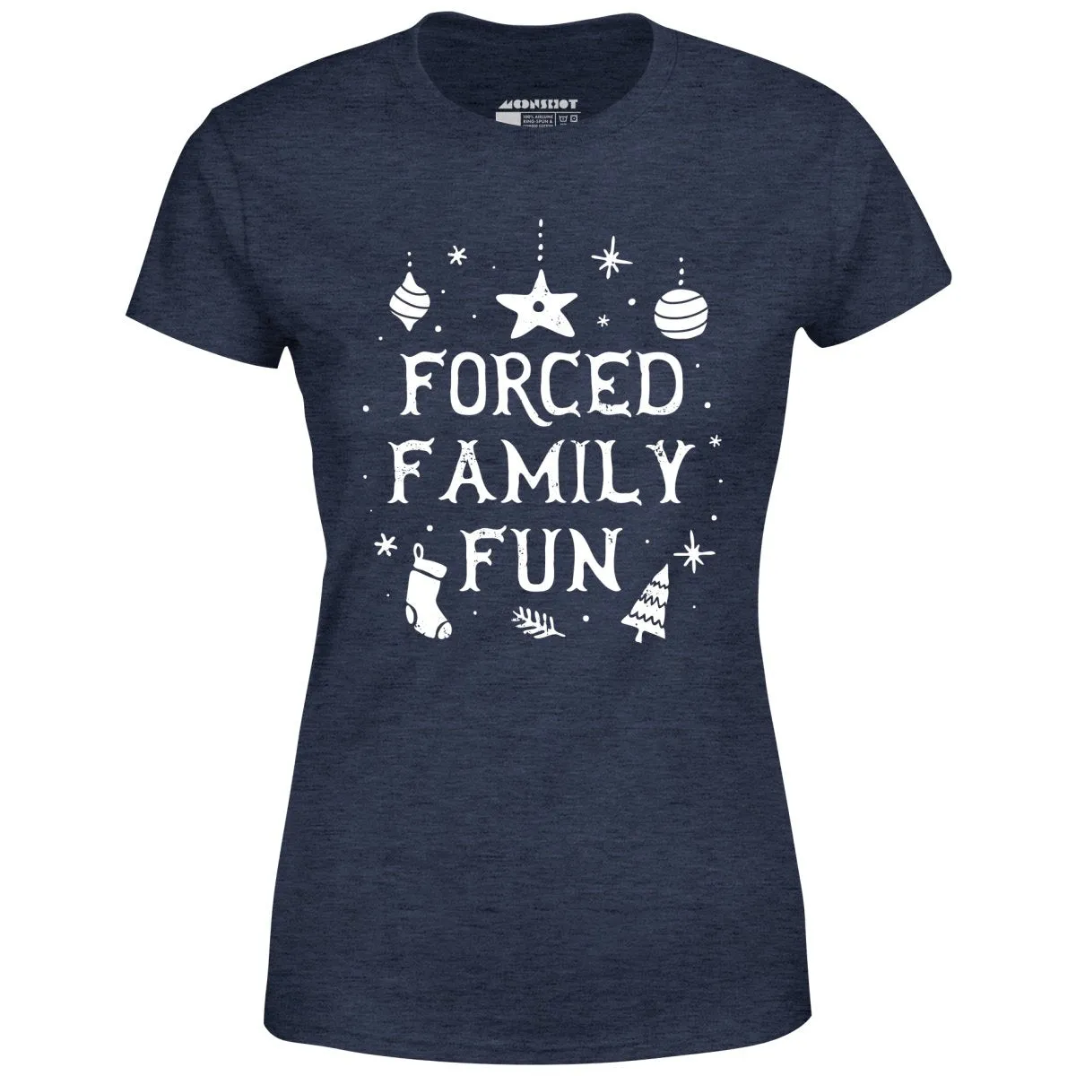 Forced Family Fun - Women's T-Shirt