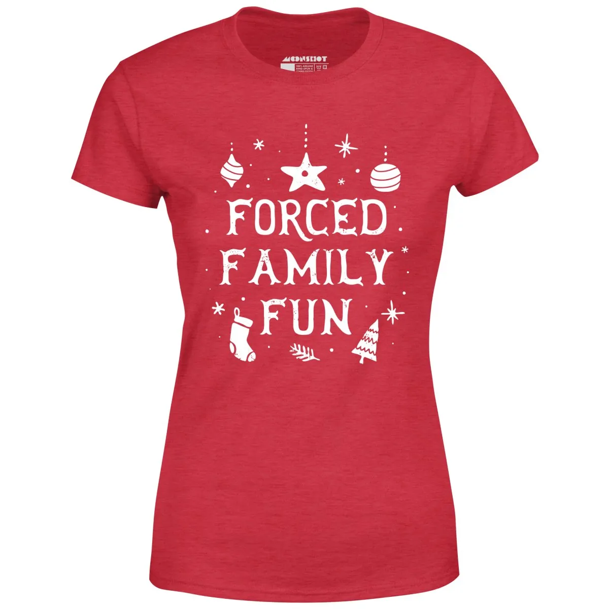 Forced Family Fun - Women's T-Shirt