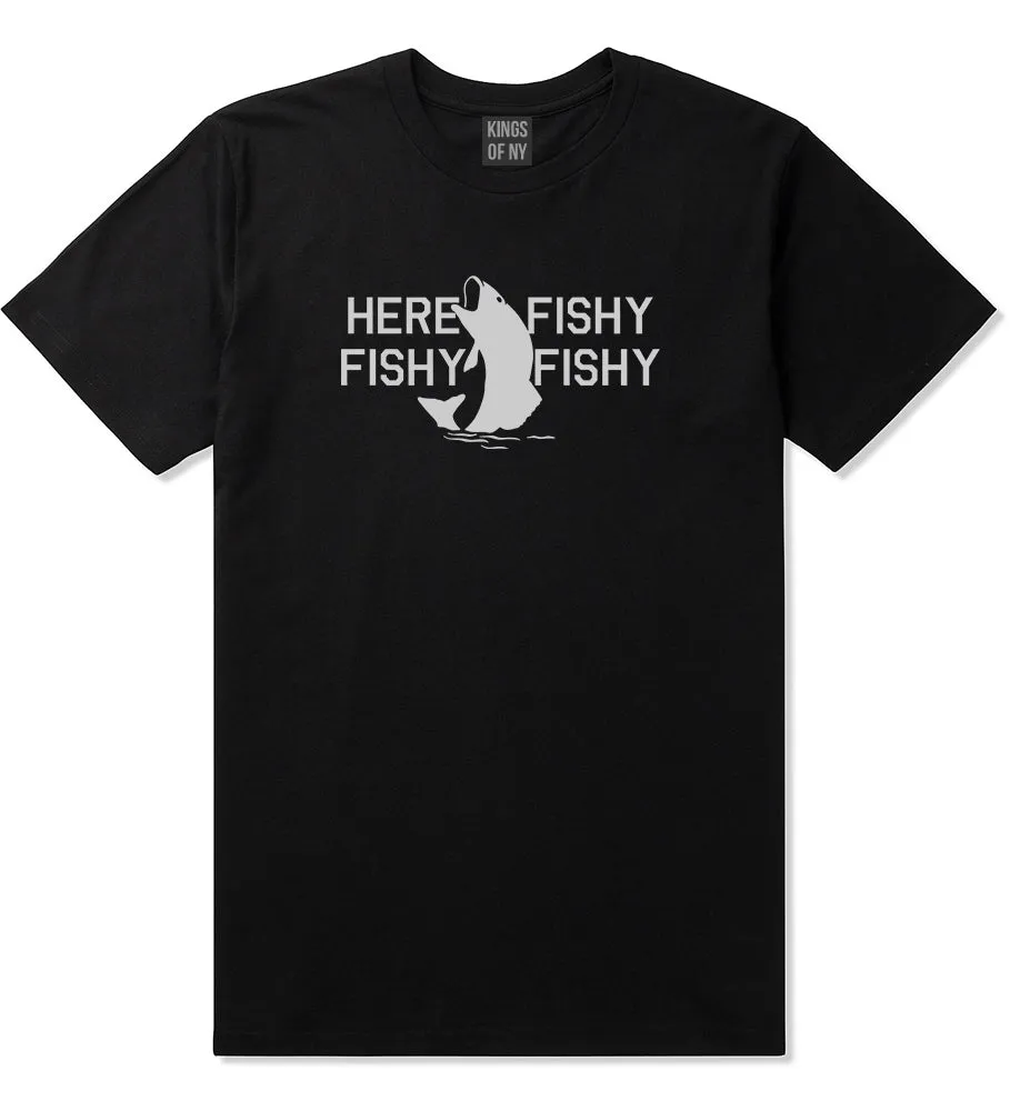 Here Fishy Fishy Fishy Fisherman Mens T-Shirt