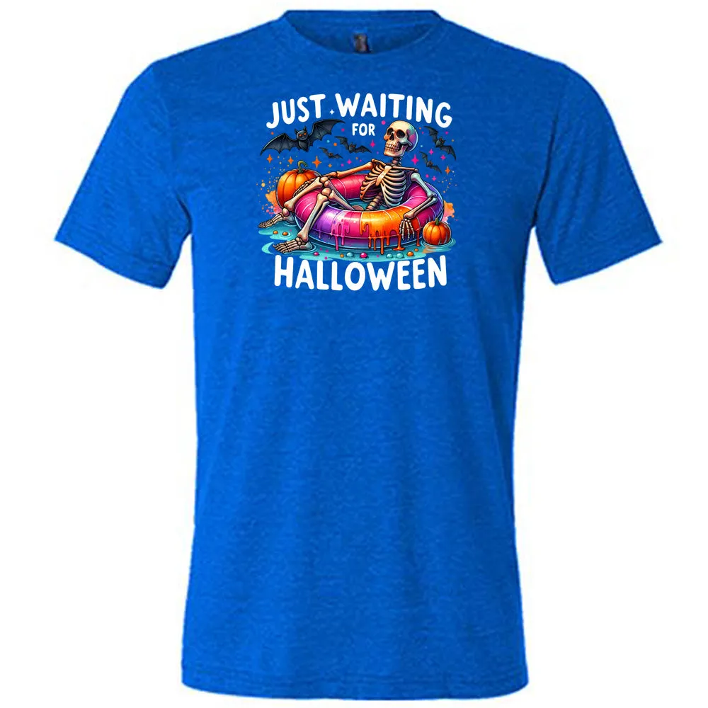 Just Waiting For Halloween Shirt Unisex