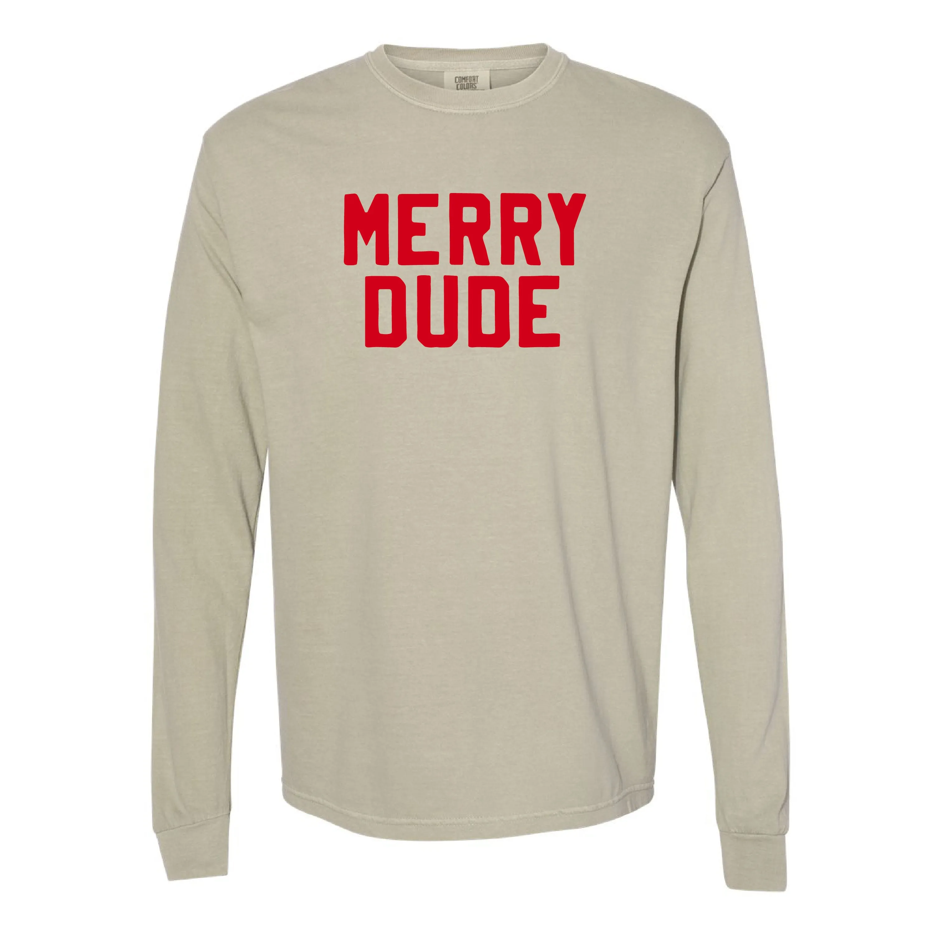 Merry Dude - LONG SLEEVE Comfort Colors Tee