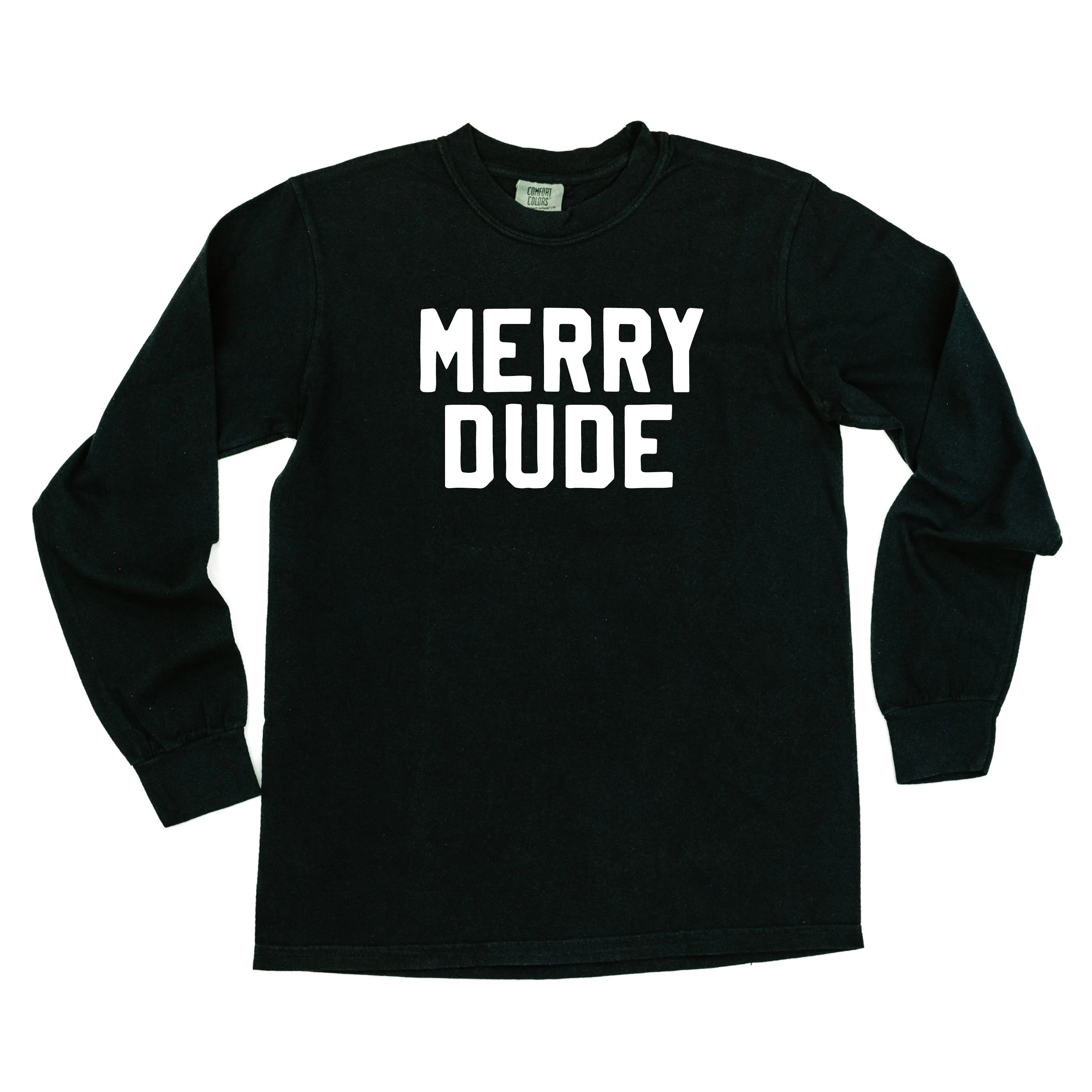 Merry Dude - LONG SLEEVE Comfort Colors Tee