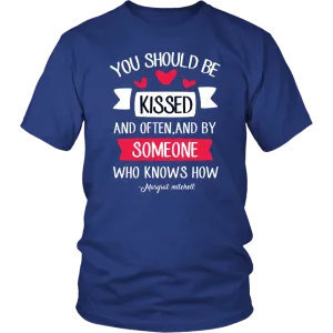 "You should be kissed" Unisex T-Shirt