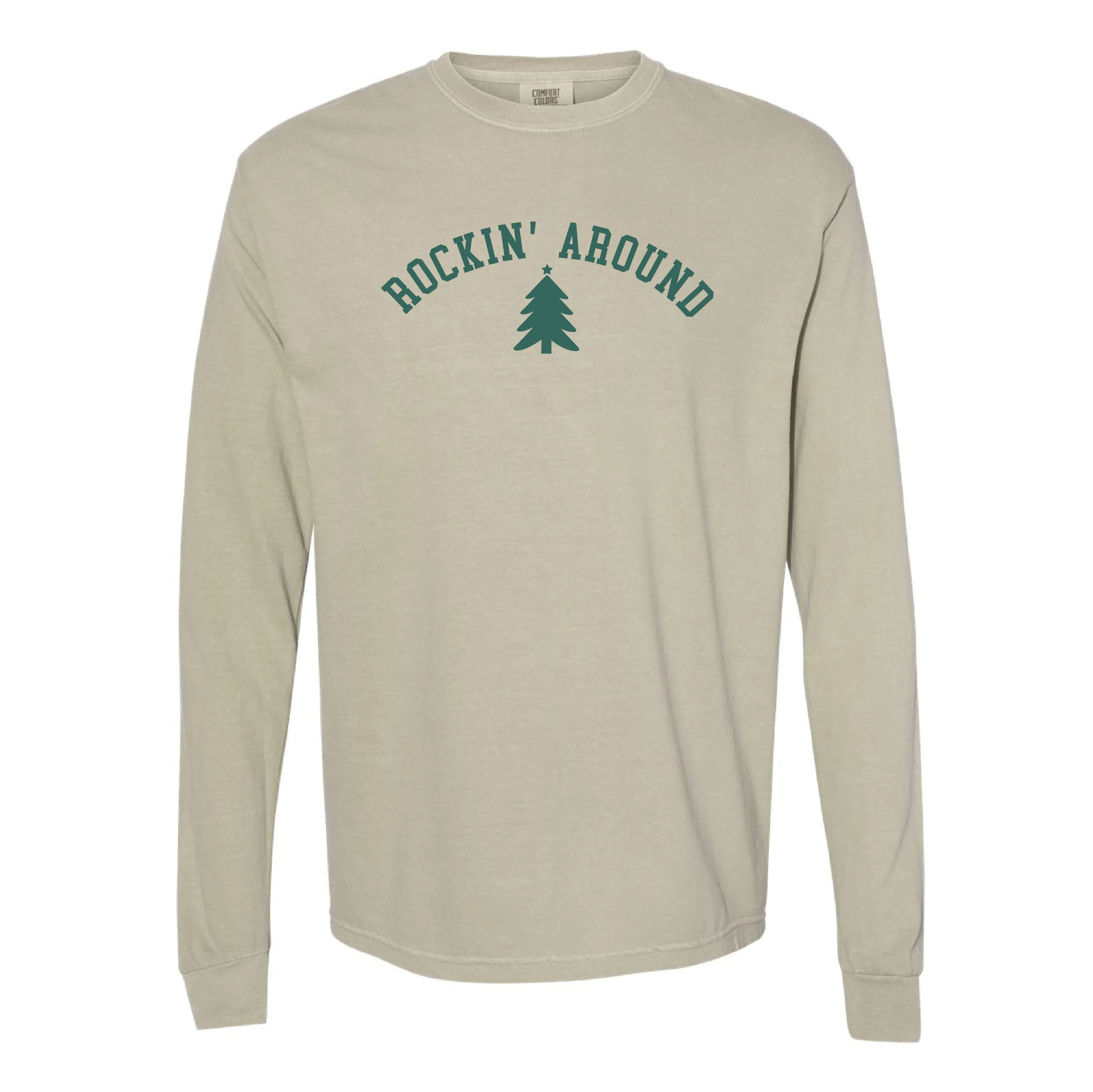 Rockin' Around - LONG SLEEVE Comfort Colors Tee