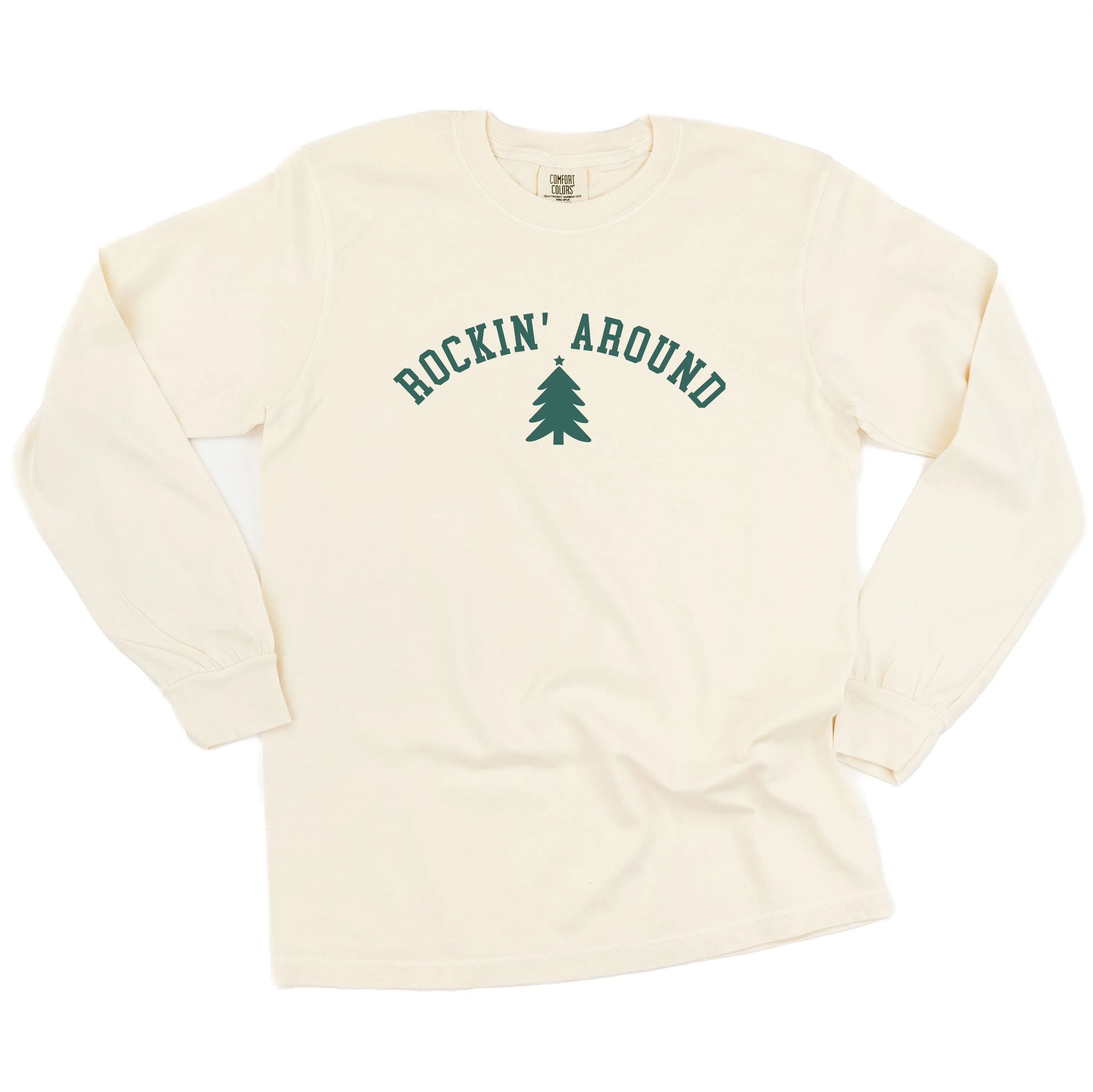 Rockin' Around - LONG SLEEVE Comfort Colors Tee