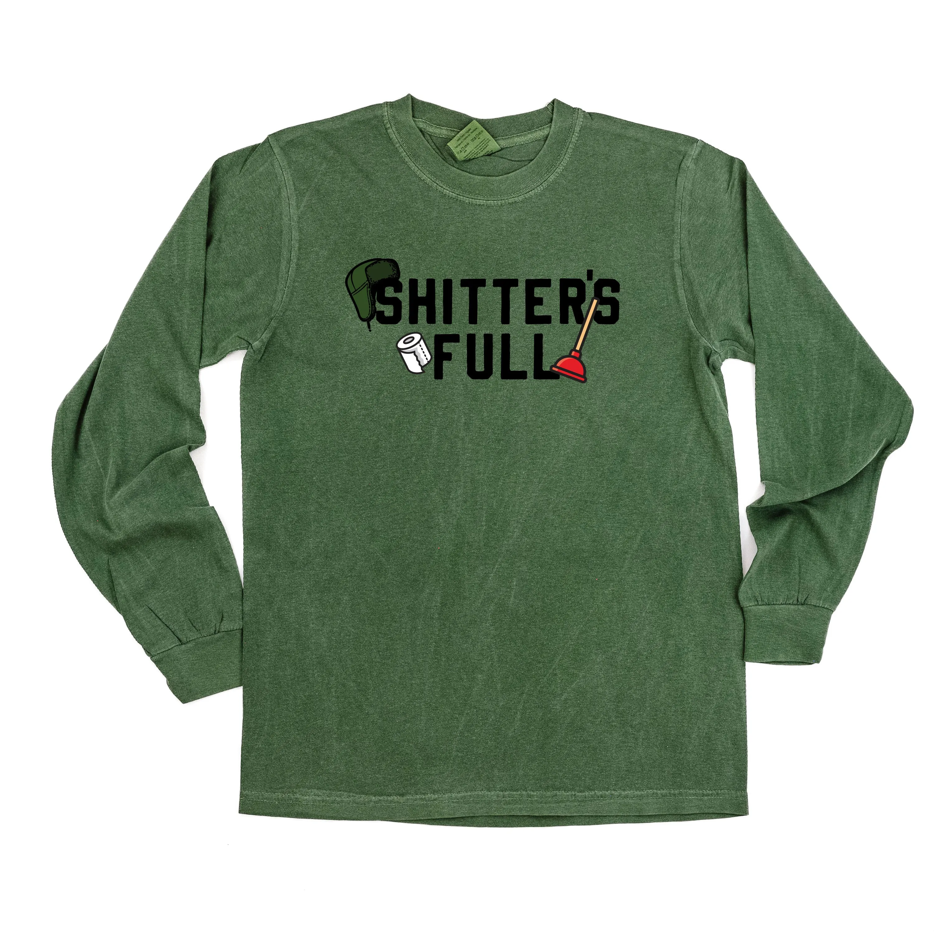 Shitter's Full - LONG SLEEVE Comfort Colors Tee