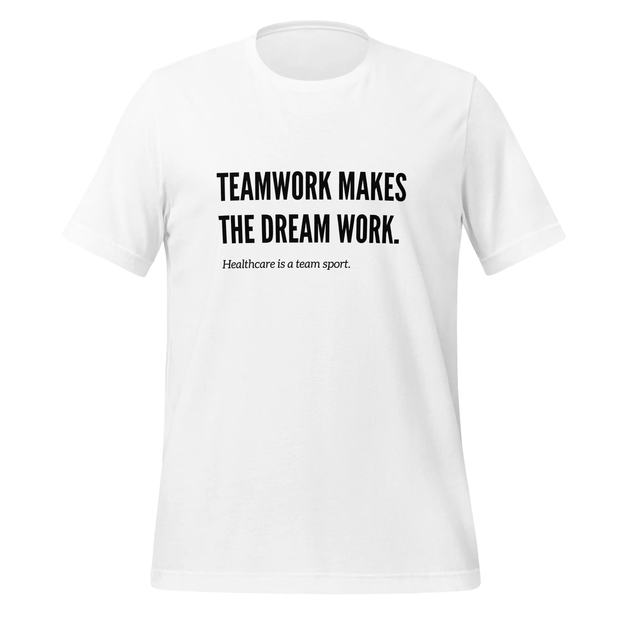 TEAMWORK MAKES THE DREAM WORK TEE