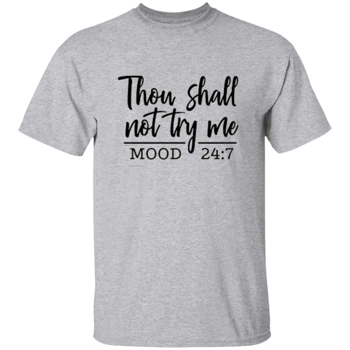 Thou Shall Not Try Me 5.3 oz. T-Shirt