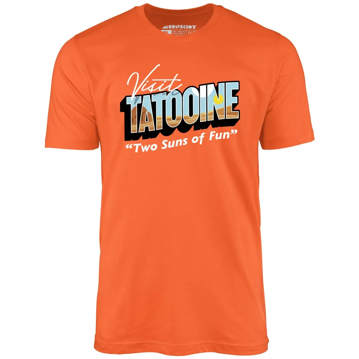 Visit Tatooine - Two Suns of Fun - Unisex T-Shirt