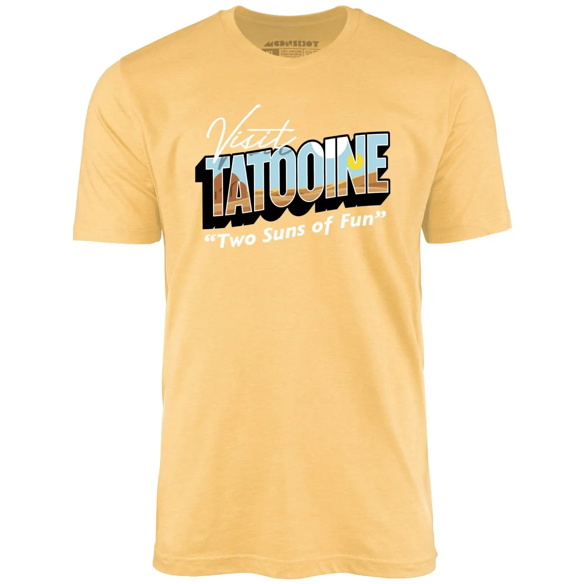 Visit Tatooine - Two Suns of Fun - Unisex T-Shirt