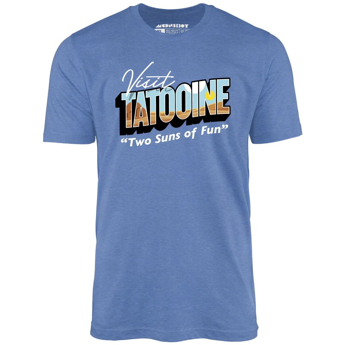 Visit Tatooine - Two Suns of Fun - Unisex T-Shirt