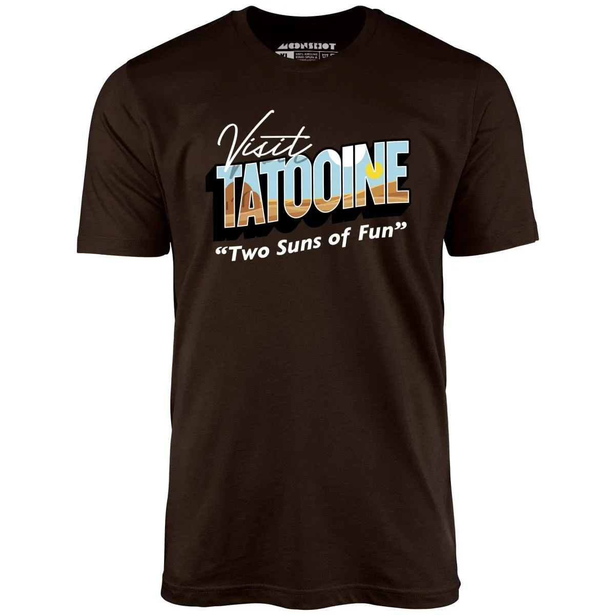 Visit Tatooine - Two Suns of Fun - Unisex T-Shirt