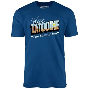 Visit Tatooine - Two Suns of Fun - Unisex T-Shirt