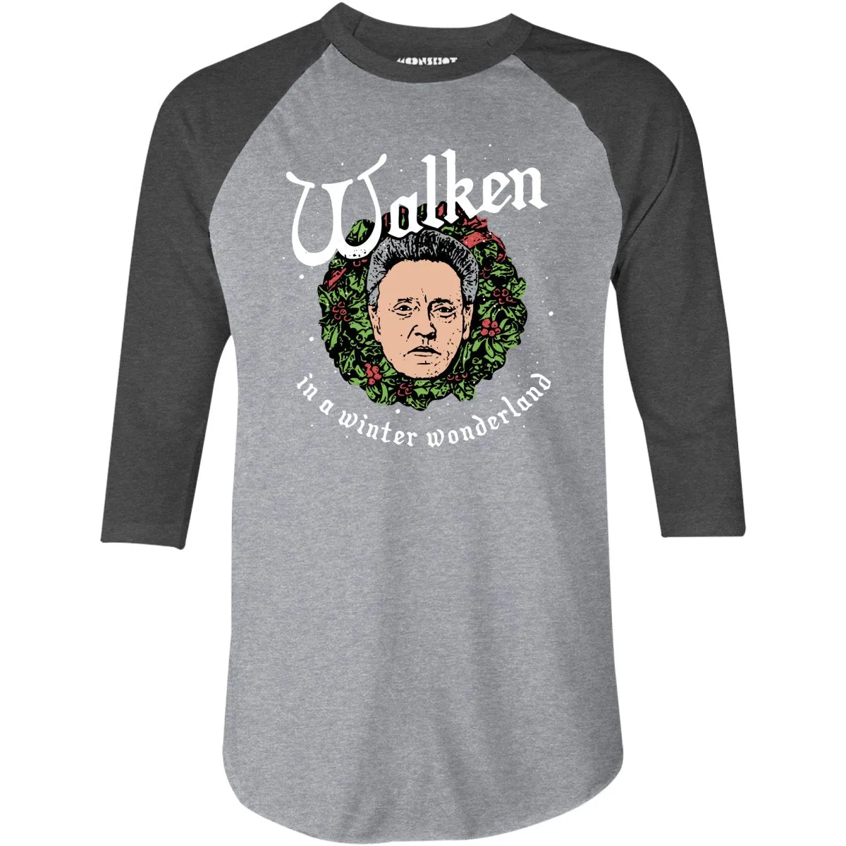 Walken in a Winter Wonderland - 3/4 Sleeve Raglan T-Shirt